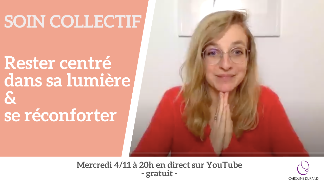 Soin collectif — Rester centré dans sa lumière.